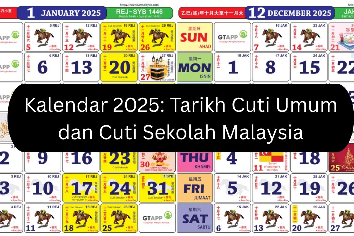 Kalendar 2025: Tarikh Cuti Umum dan Cuti Sekolah Malaysia