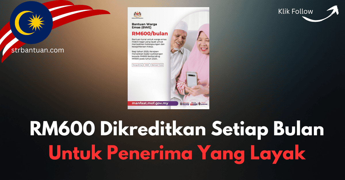 RM600 Dikreditkan Setiap Bulan Untuk Penerima Yang Layak