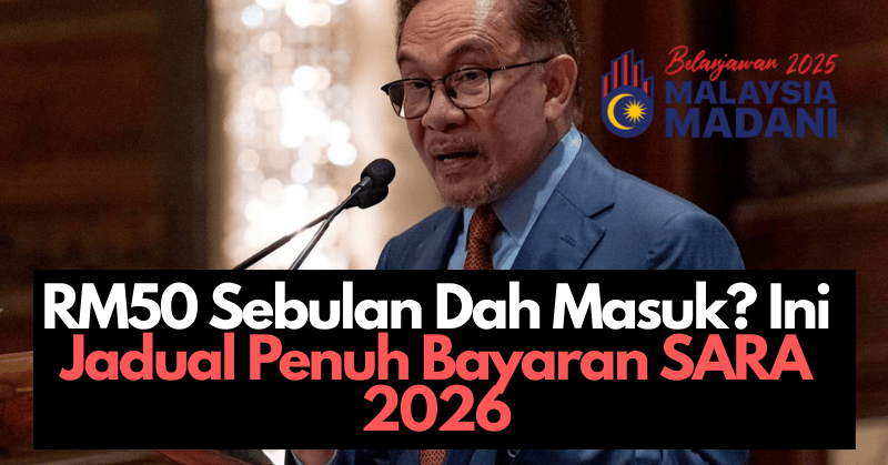 RM50 Sebulan Dah Masuk? Ini Jadual Penuh Bayaran SARA 2026