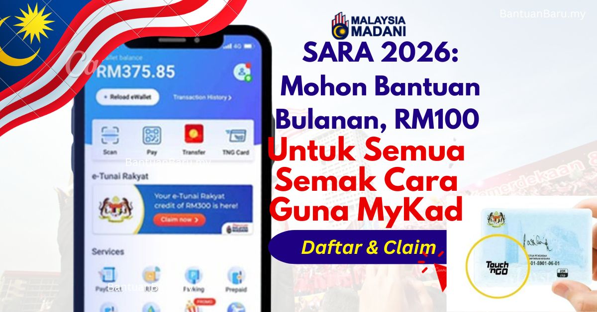 SARA 2026: Mohon Bantuan Bulanan, RM100 Untuk Semua Semak Cara Guna MyKad